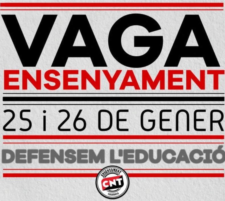 La CNT Ensenyament convoquem vaga els propers 25 i 26 de gener